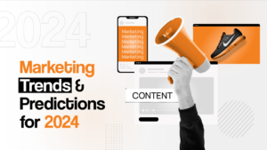 Marketing trends for 2024