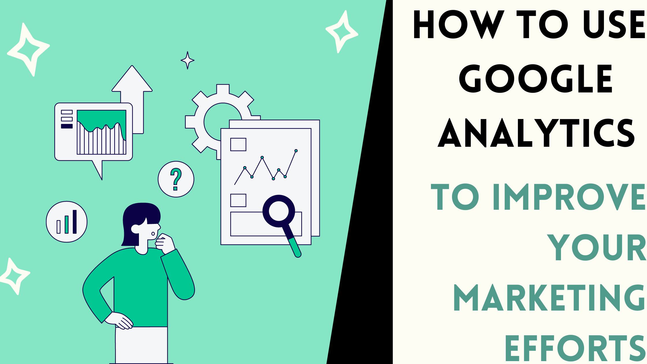 How to use Google analytics to improve your Marketing Efforts
