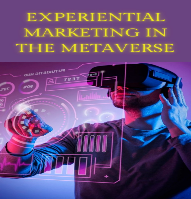 Experiential Marketing in the Metaverse