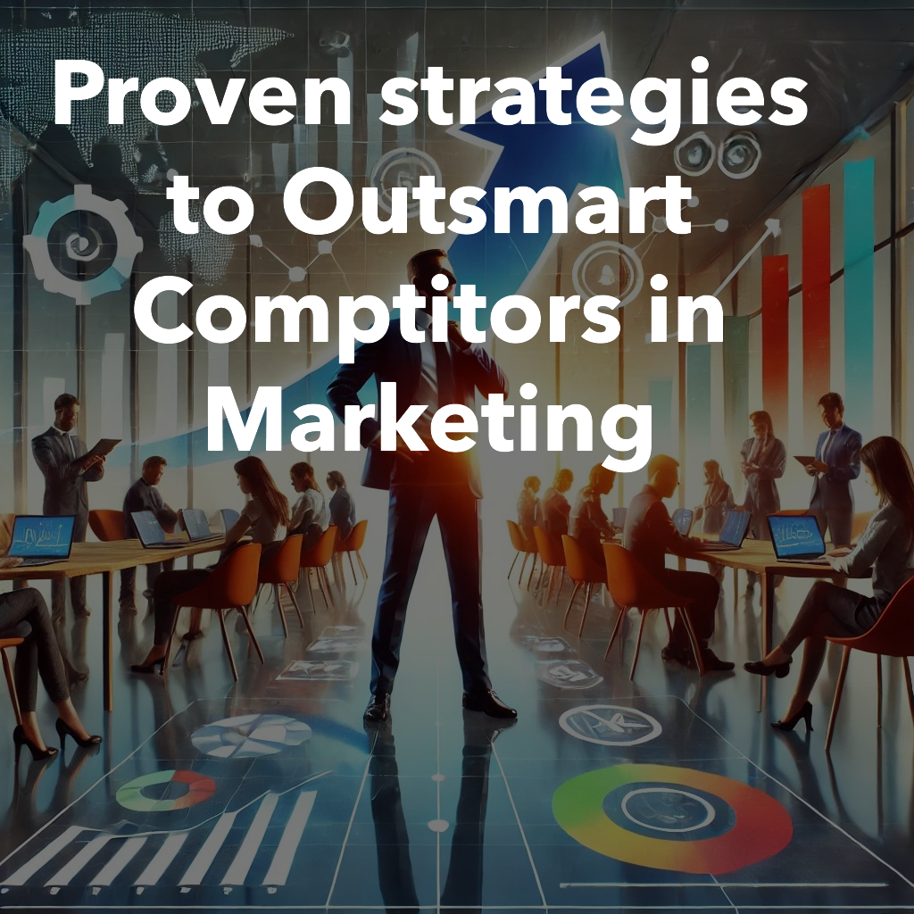 Outsmart competitors in marketing