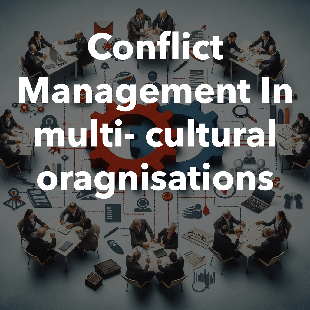 Conflict Management In multi- cultural oragnisations