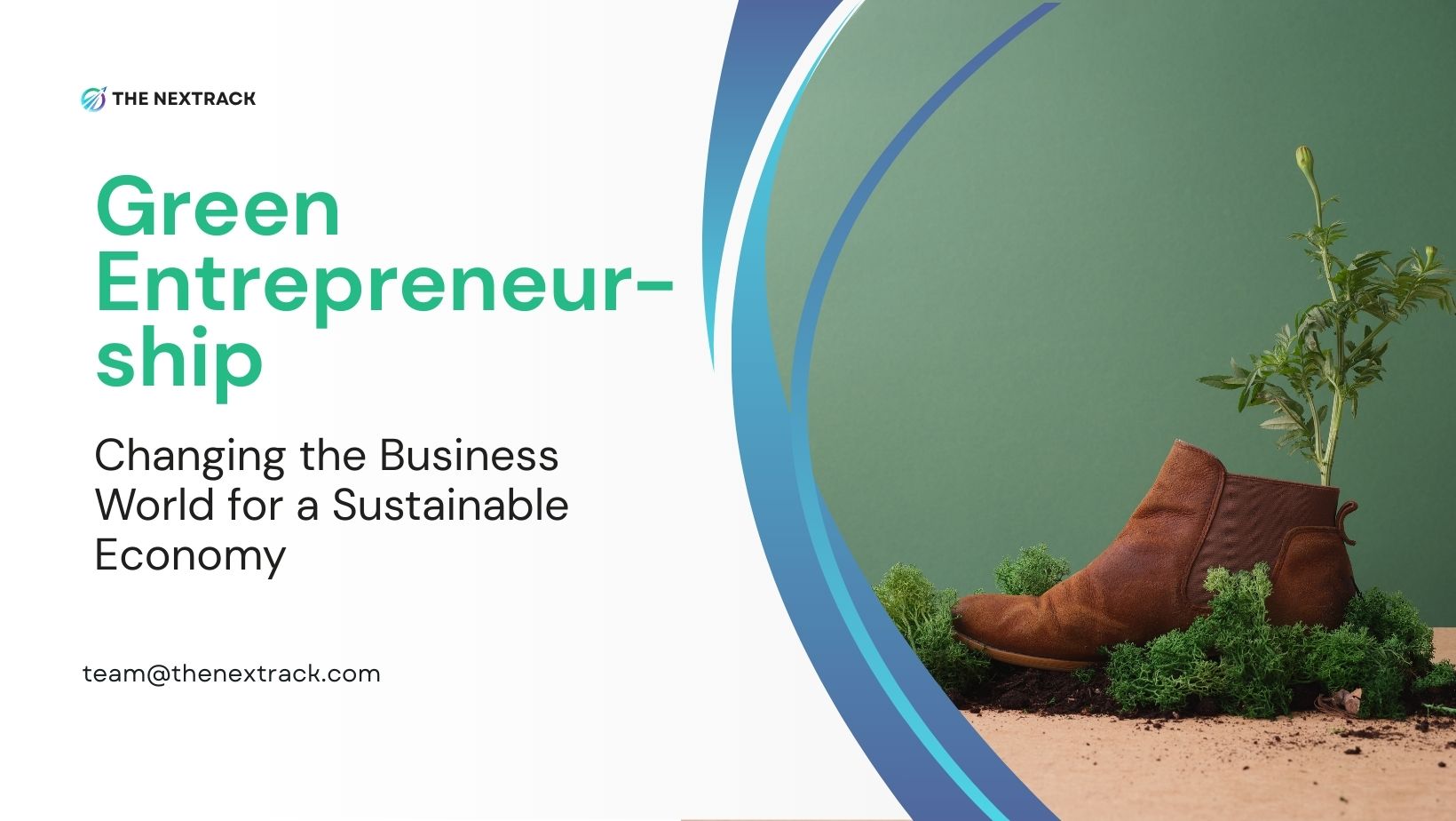 Green Entrepreneurship: Changing the Business World for a Sustainable Economy