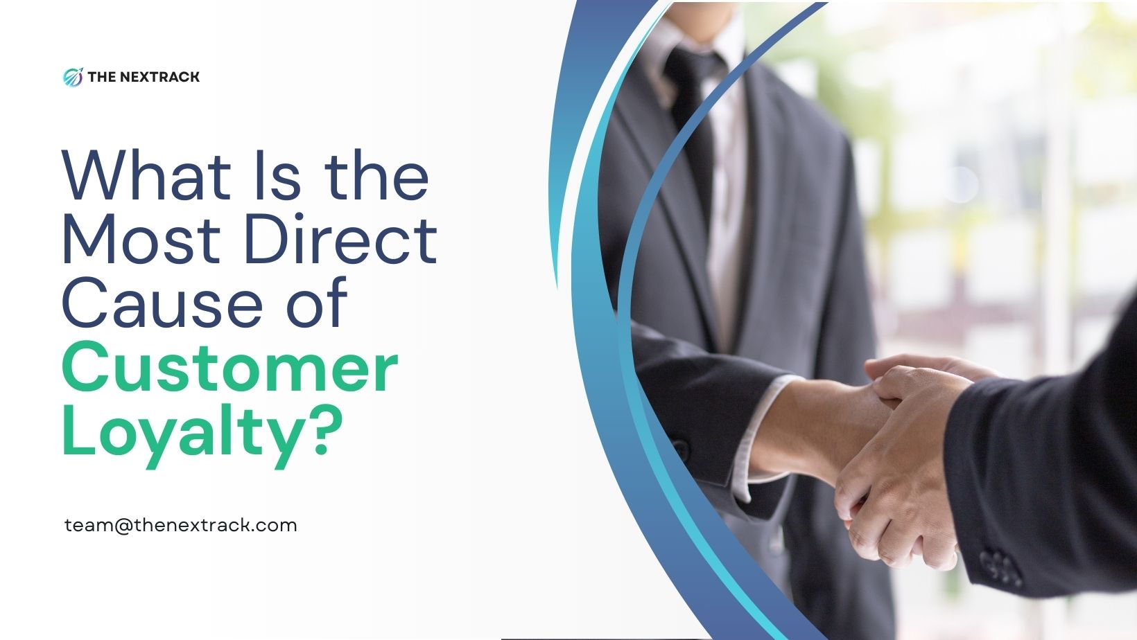 What Is the Most Direct Cause of Customer Loyalty?