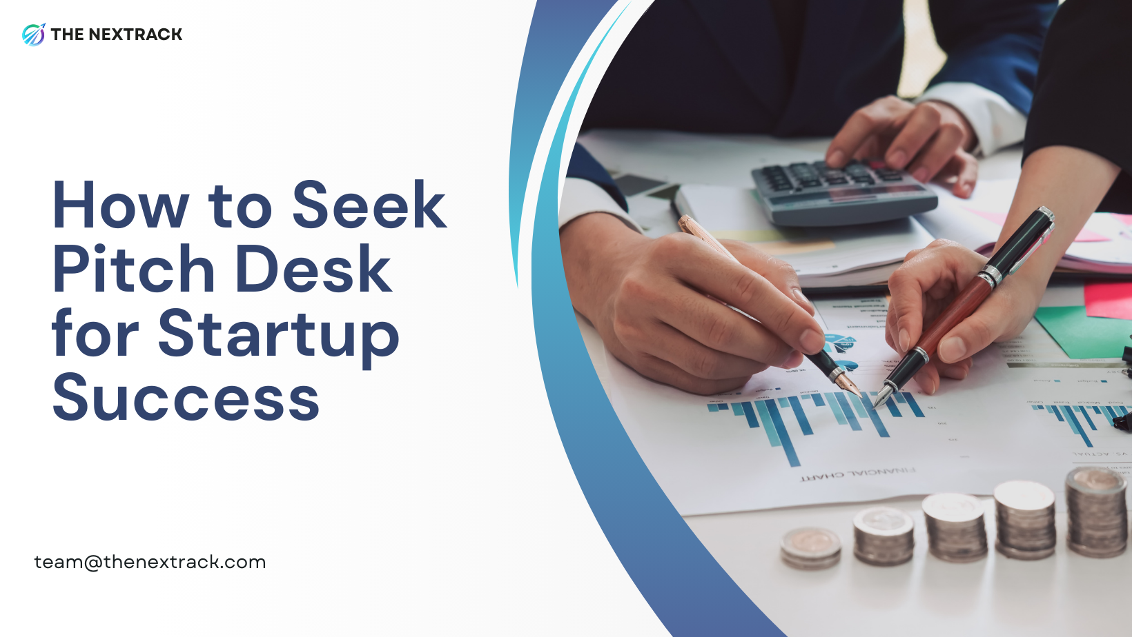 How to Seek pitch desk for startup Success: A Step-by-Step Guide, Templates and Tips