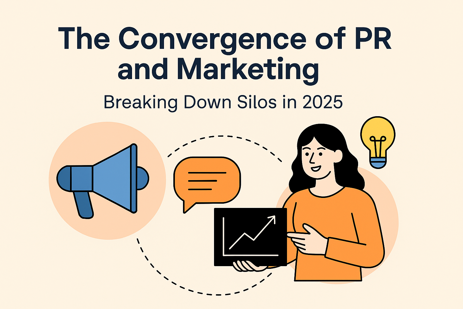 The Convergence of PR and Marketing: Breaking Down Silos in 2025