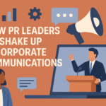 New PR Leaders Shake Up Corporate Communications