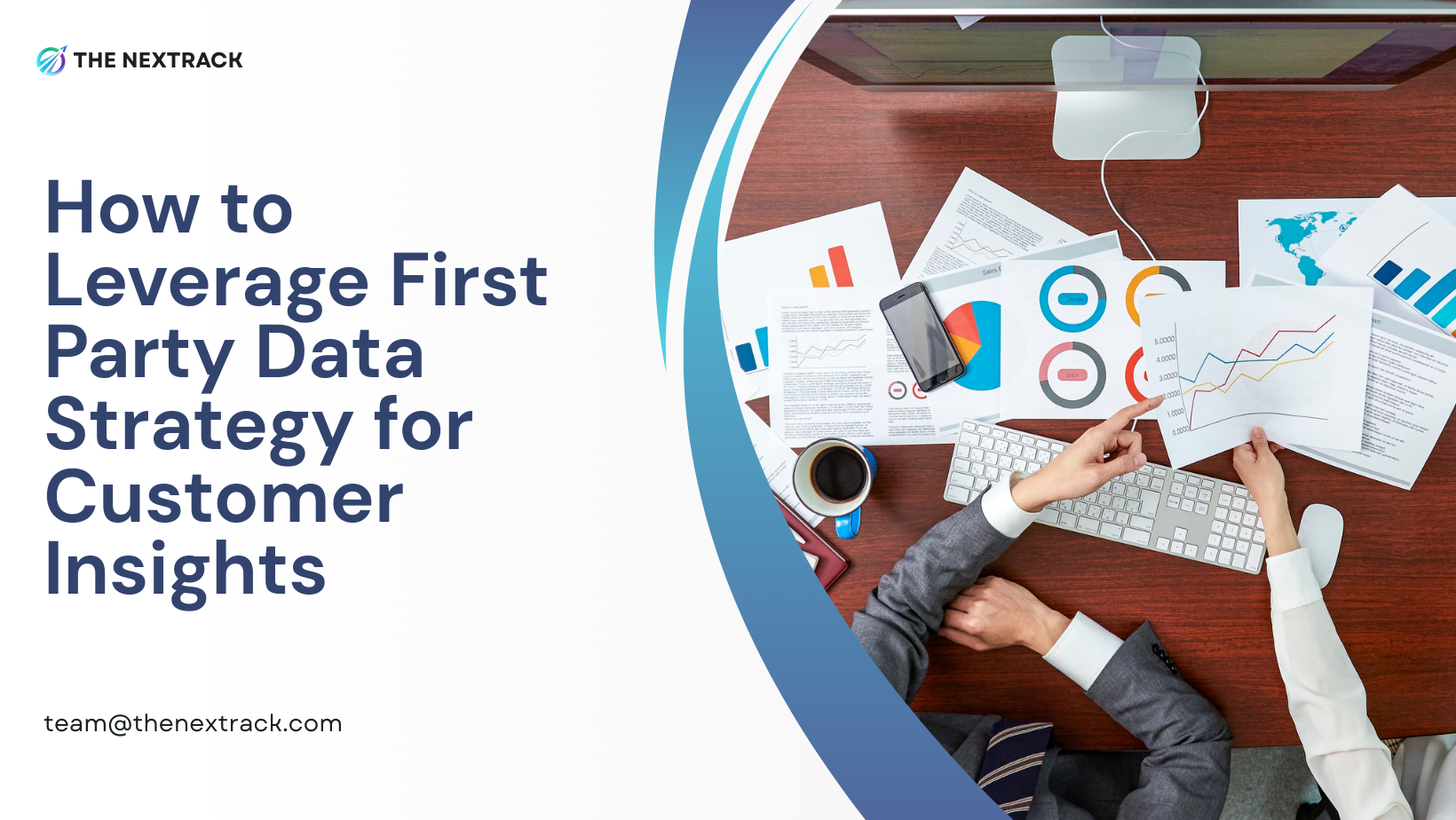 How to Leverage First Party Data Strategy for Customer Insights