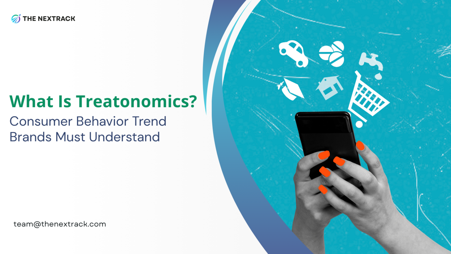 What Is Treatonomics? Consumer Behavior Trend Brands Must Understand
