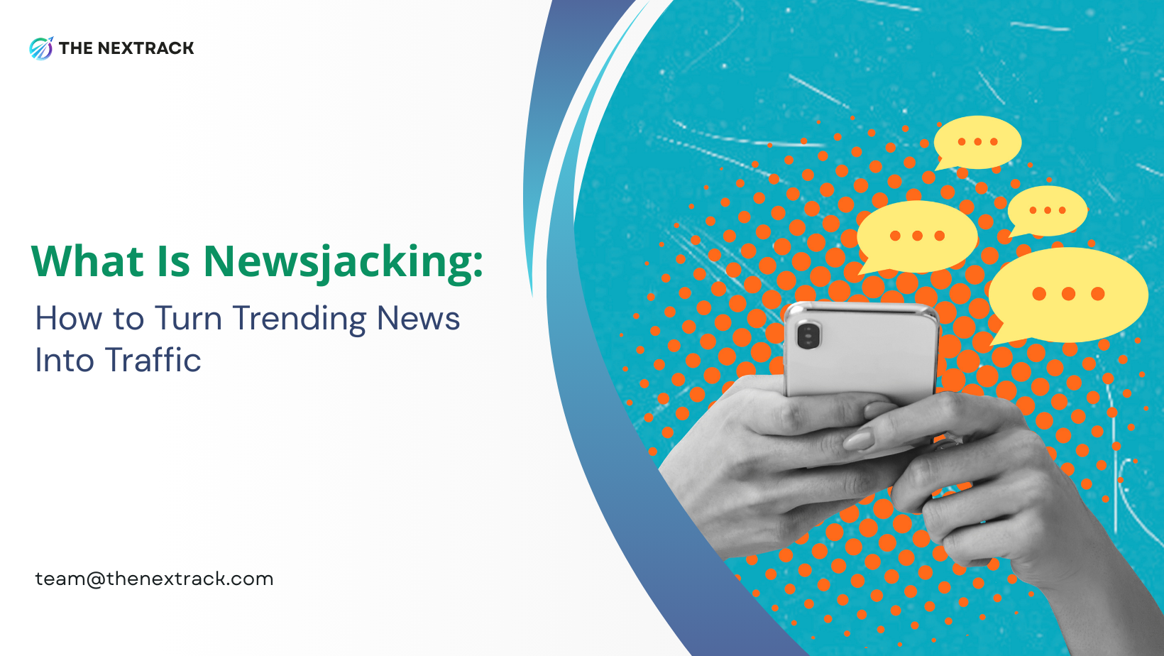 What Is Newsjacking: How to Turn Trending News Into Traffic